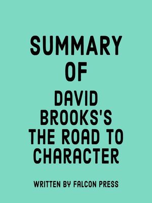 cover image of Summary of David Brooks's the Road to Character